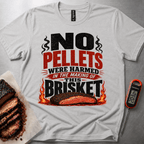 No Pellets were harmed t-shirt