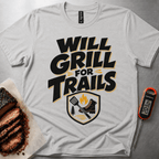 Will Grill for Trails t-shirt