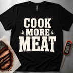 Cook More Meat (single color) t-shirt