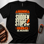 Sudden BBQ Stops t-shirt