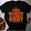 Grillmaster Right t-shirt