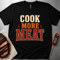Cook More Meat t-shirt