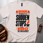 Sudden BBQ Stops t-shirt