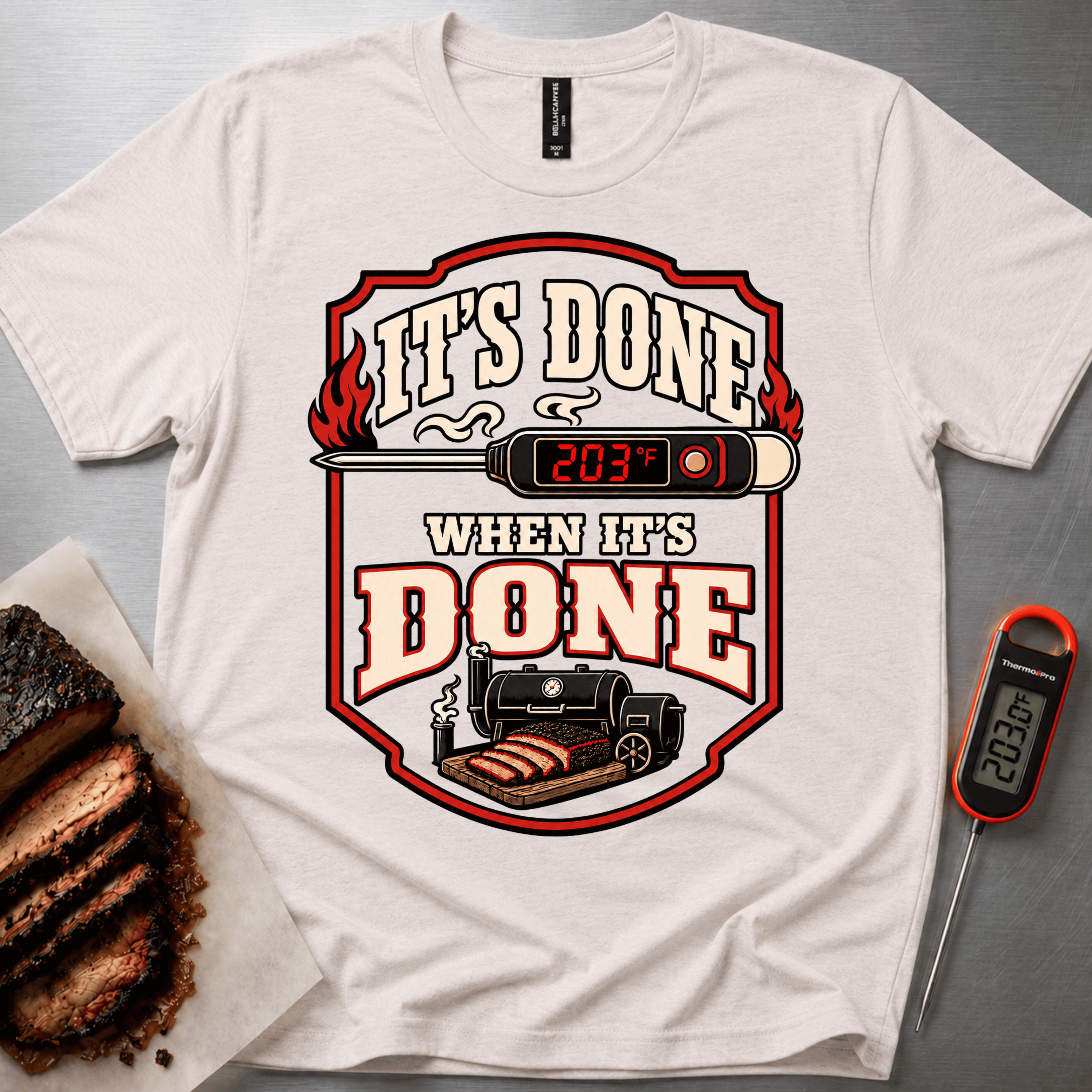 Its Done when its done t-shirt