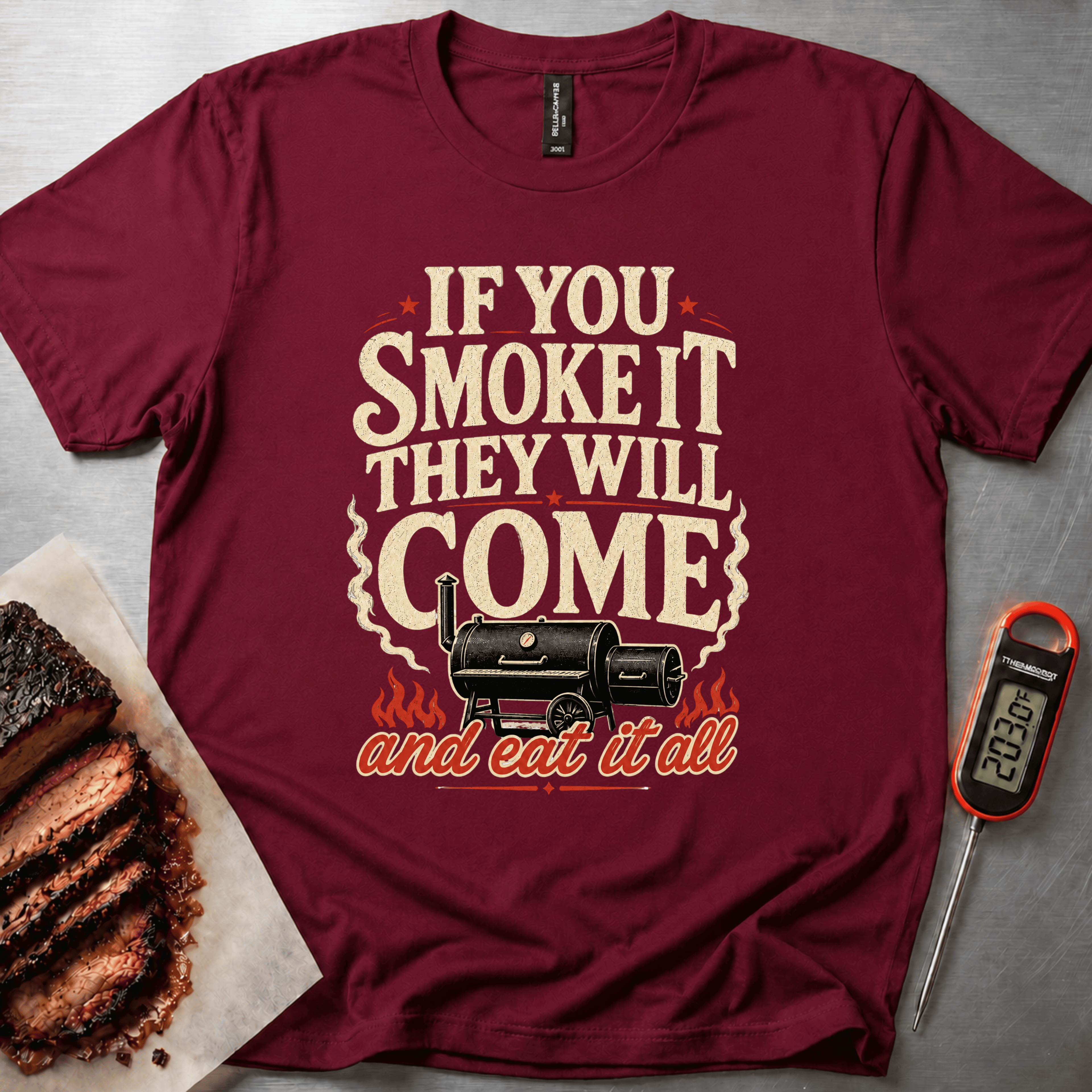 If you smoke it, they will come t-shirt