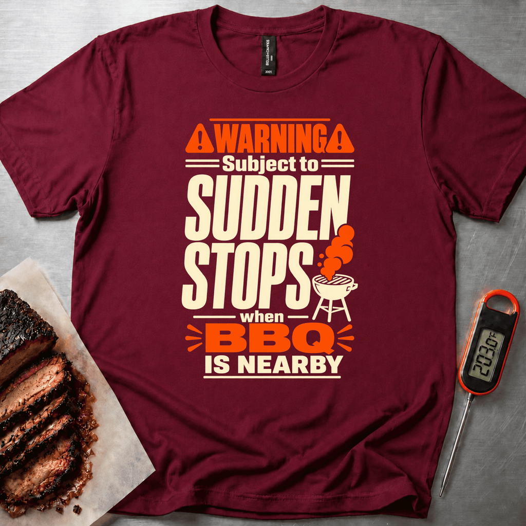 Sudden BBQ Stops t-shirt