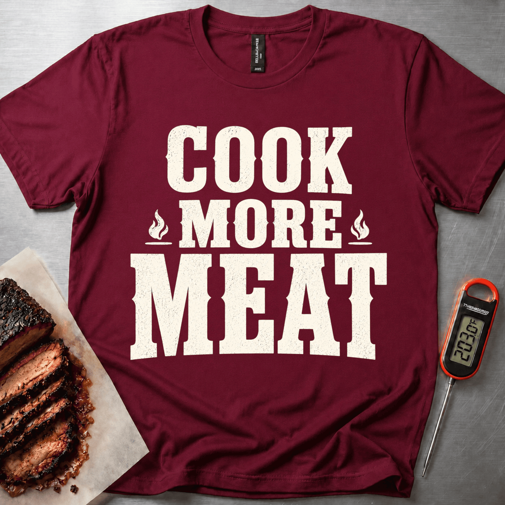 Cook More Meat (single color) t-shirt