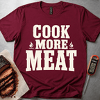 Cook More Meat (single color) t-shirt