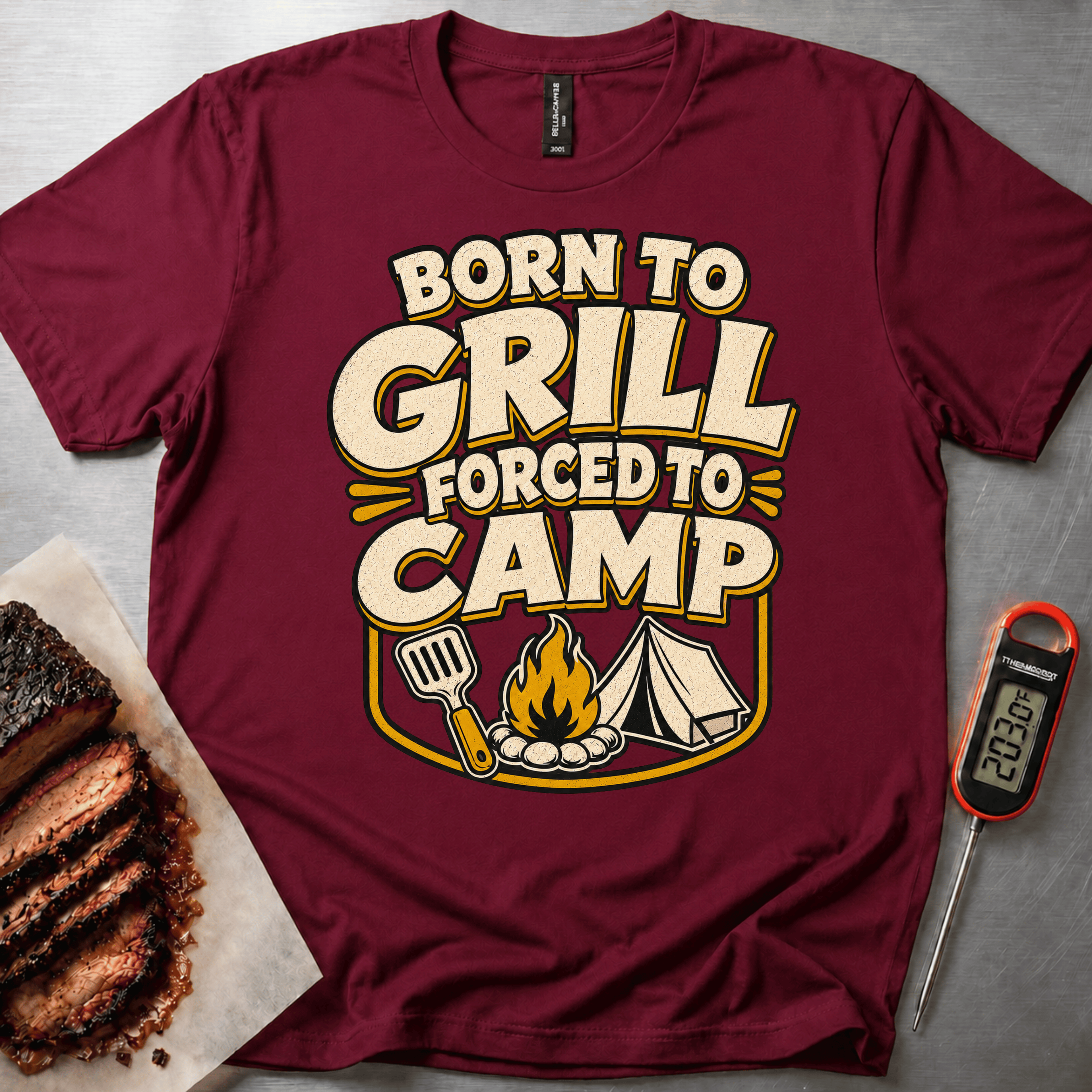 Born to Grill Forced to Camp t-shirt