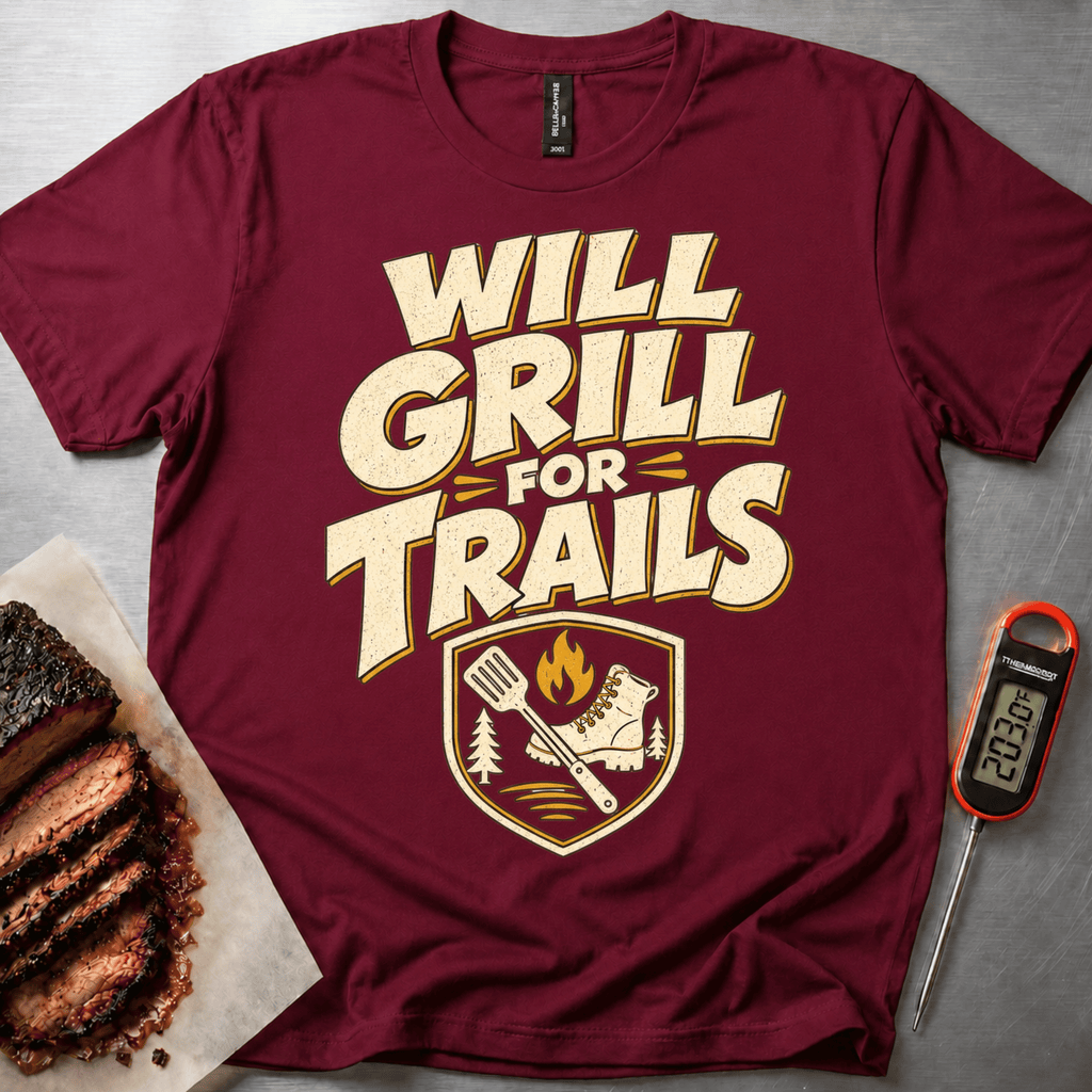 Will Grill for Trails t-shirt