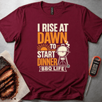 I Rise at Dawn to Start Dinner t-shirt