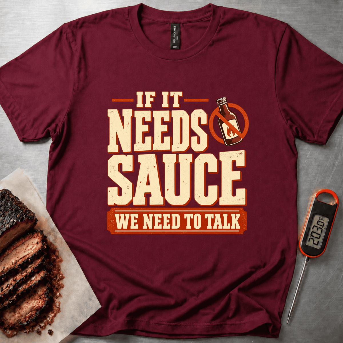 Needs Sauce t-shirt
