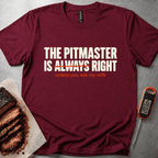 Pitmaster Always Right t-shirt
