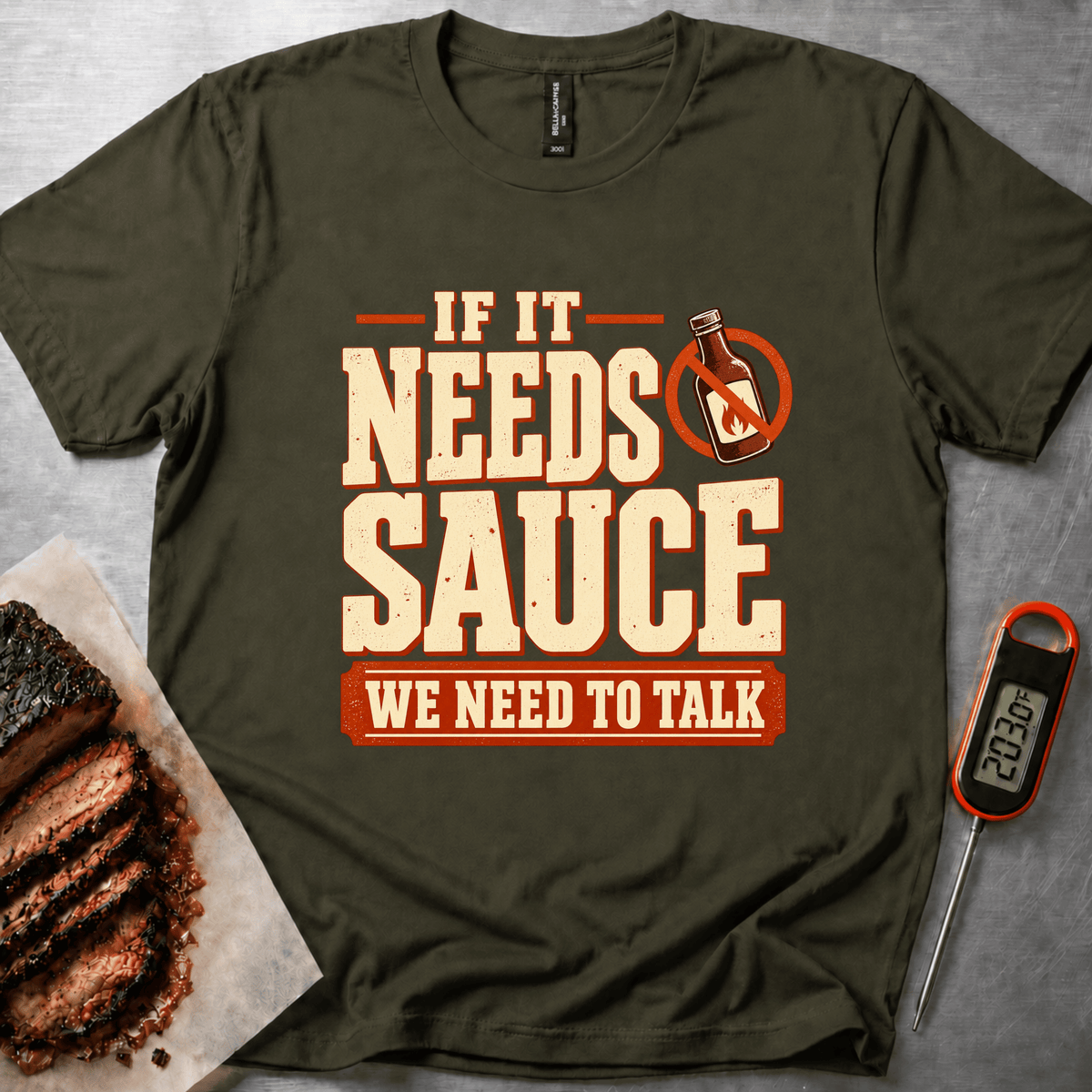 Needs Sauce t-shirt