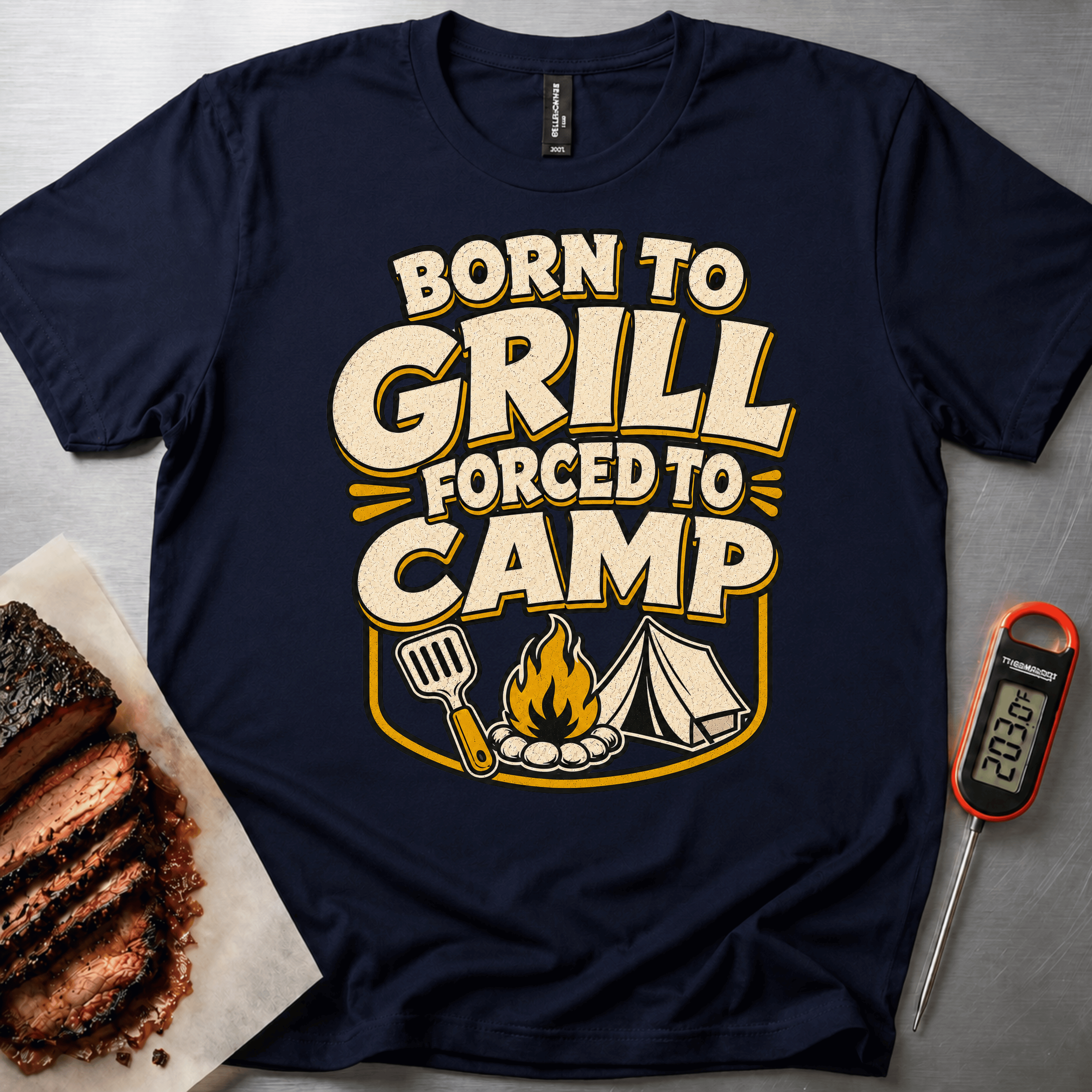 Born to Grill Forced to Camp t-shirt