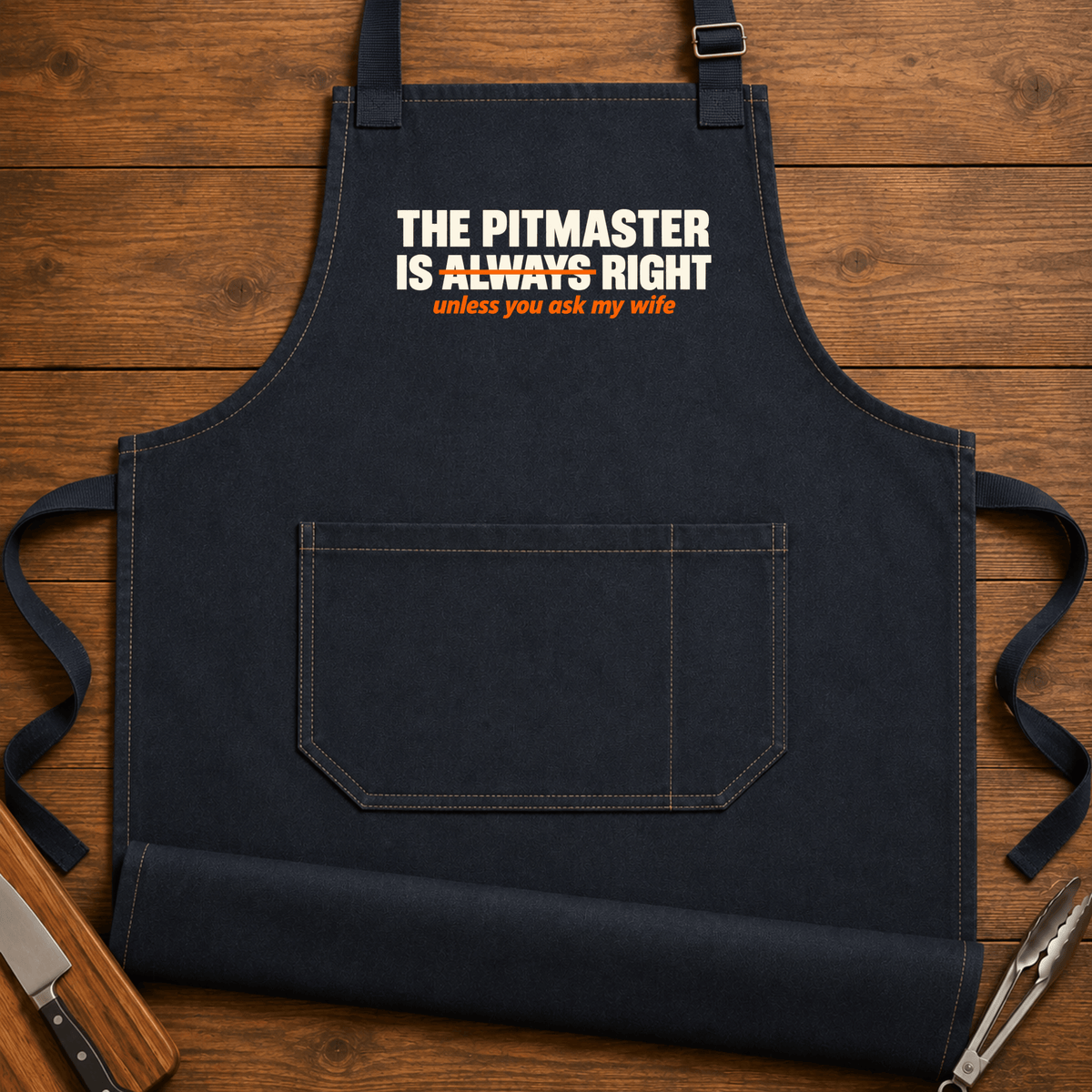 Pitmaster Always Right Apron