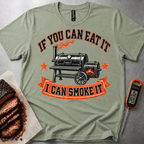I can Smoke It t-shirt