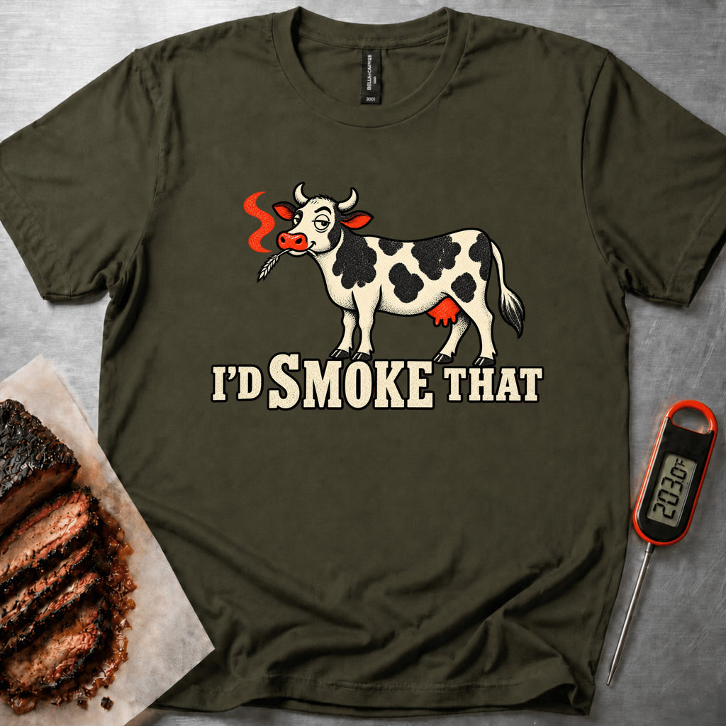 I'd Smoke That t-shirt – Military Green